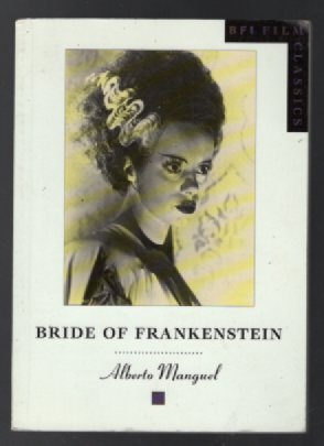 Bride of Frankenstein (BFI Film Classics)